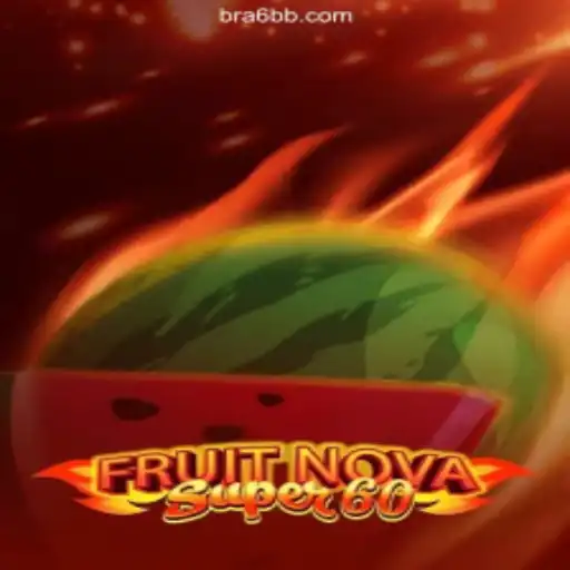 Exploring FruitNovaSuper60 on the 6bb.COM Platform - Official Slots Brasil #1